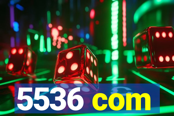 5536 com